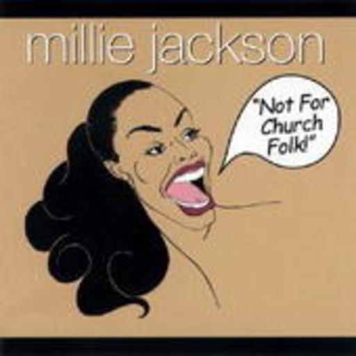 Millie Jackson – Not For Church Folk!