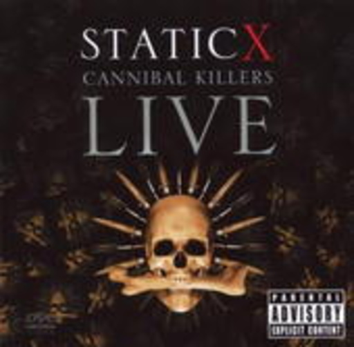 Static-X – Cannibal Killers Live