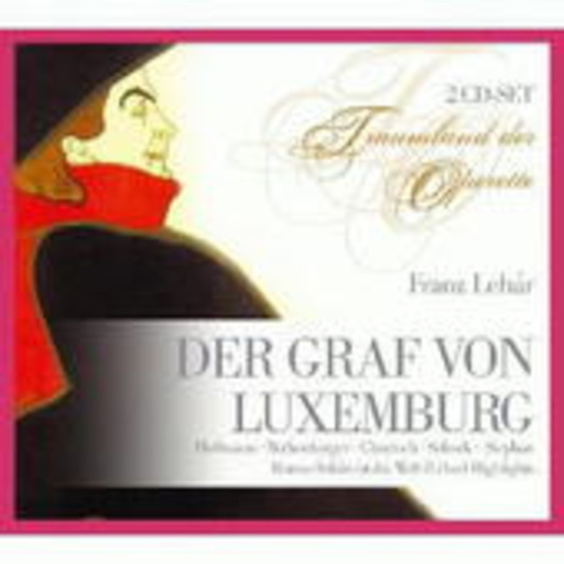 Der Graf von Luxemburg (Traumland der Operette)