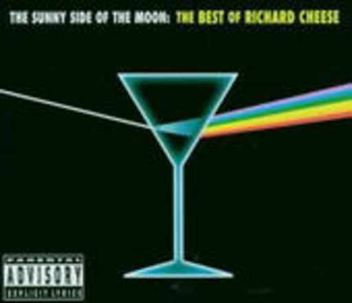 Richard Cheese – The Sunny Side Of The Moon: The Best Of Richard Cheese