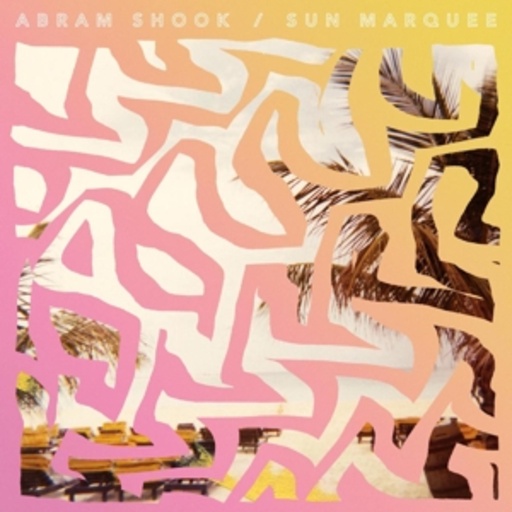 Abraham Shook – Sun Marquee