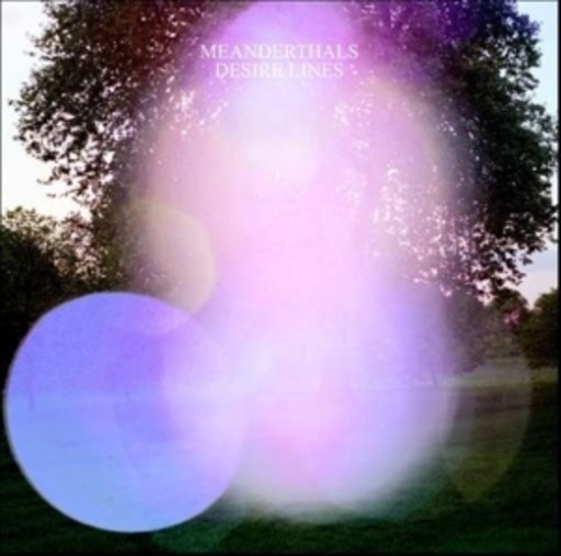 Meanderthals – Desire Lines