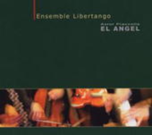 Ensemble Libertango – Astor Piazolla - El Angel