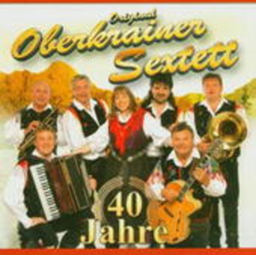 Original Oberkrainer Sextett – 40 Jahre