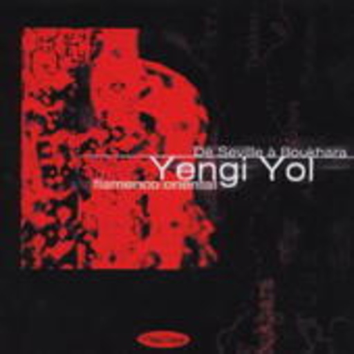 Yengi Yol – From Sevilla To Boukhara