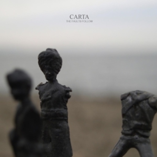 Carta – The Faults Follow