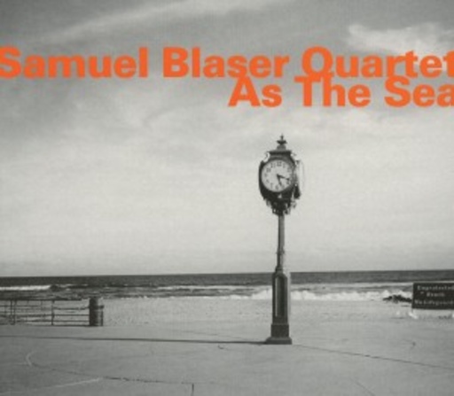 Samuel Blaser Quartet – As The Sea
