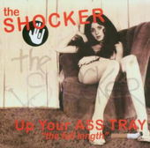The Shocker – Up Your Ass Tray