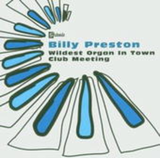 Billy Preston – The Wildest Organ In Town/Club Meeting