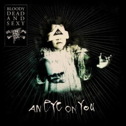 Bloody Dead And Sexy – An Eye On You