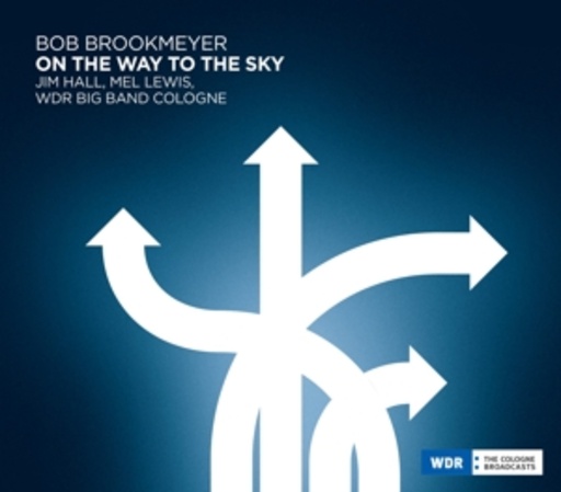 Bob Brookmeyer/Jim Hall/Mel Lewis – On The Way To The Sky