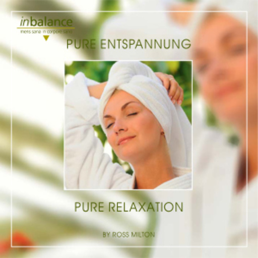 Pure Entspannung – Pure Relaxation