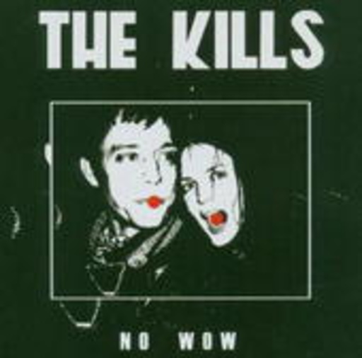 The Kills – No Wow EP