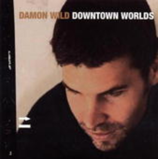 Damon Wild – Downtown World
