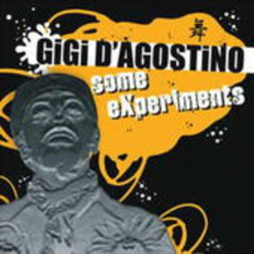 Gigi D'Agostino – Some Experiments
