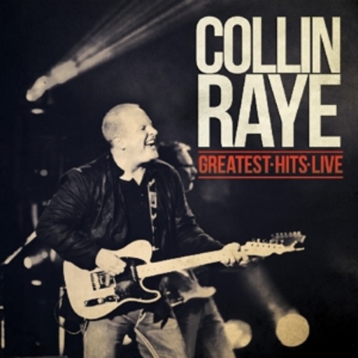 Collin Raye – Greatest Hits Live