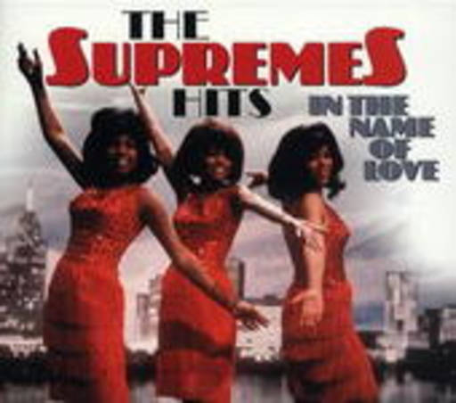 The Supremes – Hits In The Name Of Love