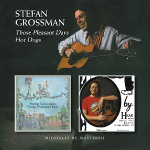 Stefan Grossman – Those Pleasant Days/Hot Dogs