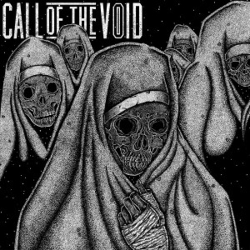 Call Of The Void – Dragged Down A Dead End Path