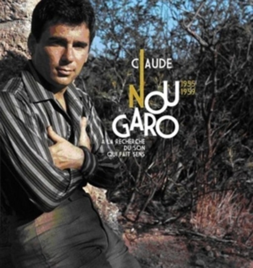 Claude Nougaro – La Recherche Du Son Qui Fait Sens