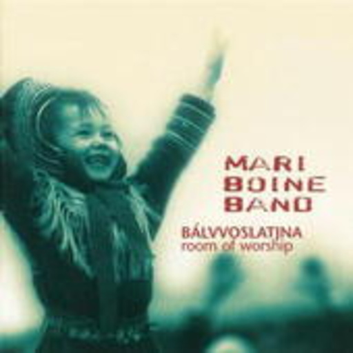 Mari Boine Band – Bálvvoslatjna - Room Of Worship
