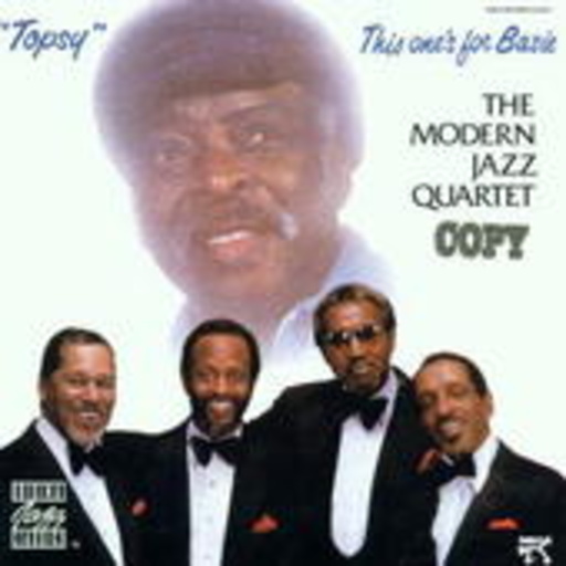 The Modern Jazz Quartet – Topsy: This One's For Basie