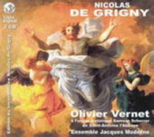 Olivier Vernet /Ensemble Jacques Moderne – Nicolas De Grigny: Premier Livre D'Orgue