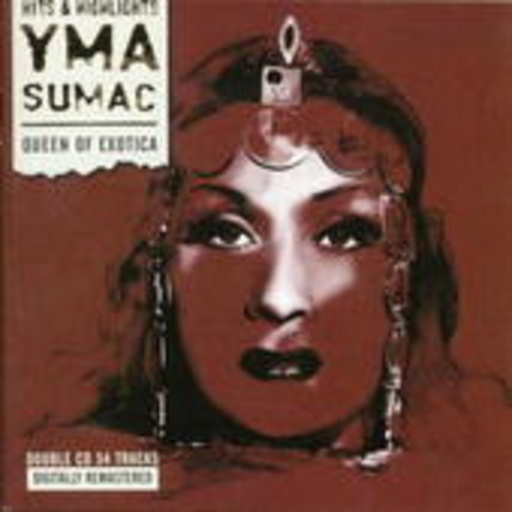 Yma Sumac – Queen Of Exotica