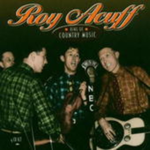 Roy Acuff – King Of Country Music