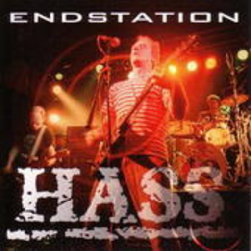 Hass – Endstation