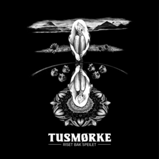 Tusmörke – Riset Bak Speilet
