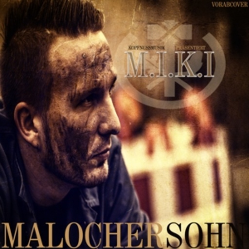 M.i.k.i. – Malochersohn