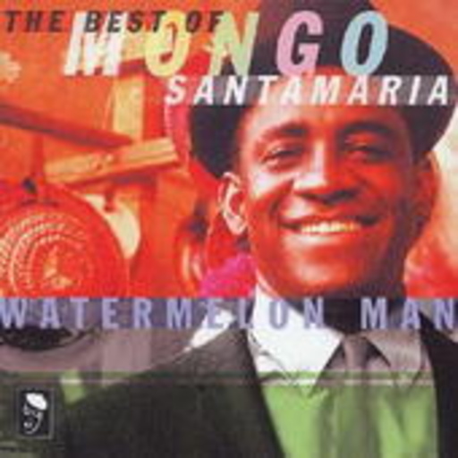 Watermelon Man: Best Of