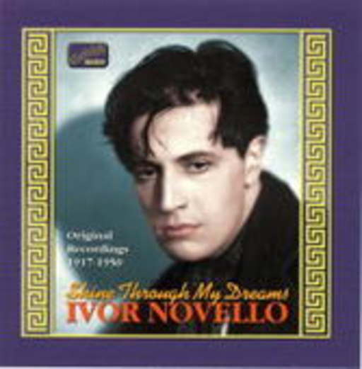 Ivor Novello – Shine Through My Dreams (Original Recordings 1917-1950)