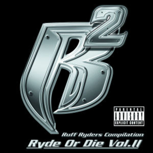 Ruff Ryders – Ryde Or Die Vol. 2