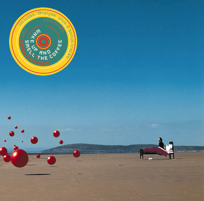 The Cranberries – Wake Up And Smell The Coffee