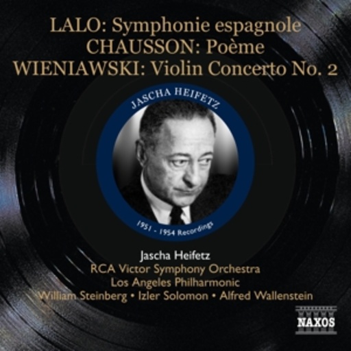 Jascha Heifetz – Symphonie Espagnole/Poème/Violin Concerto No. 2