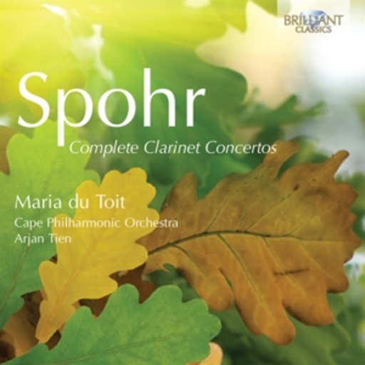Maria du Toit/Arjan Tien – Complete Clarinet Concertos