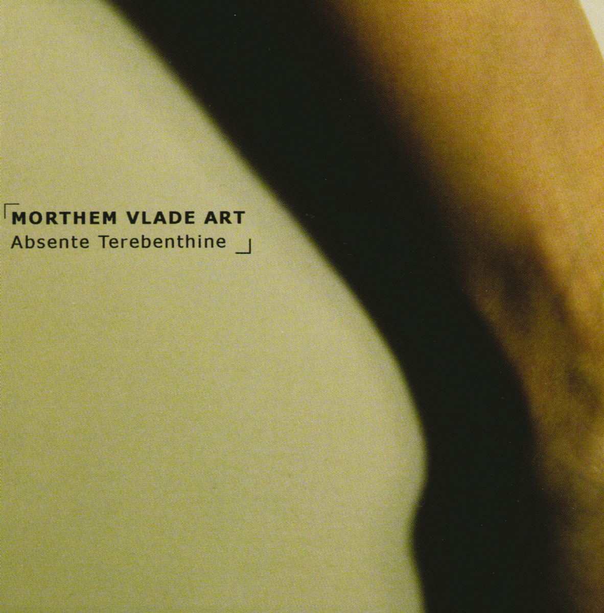 Morthem Vlade Art – Absente Terebenthine