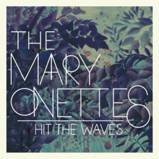 The Mary Onettes – Hit The Waves
