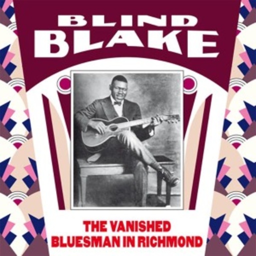 Blind Blake – The Vanished Bluesman In Richmond