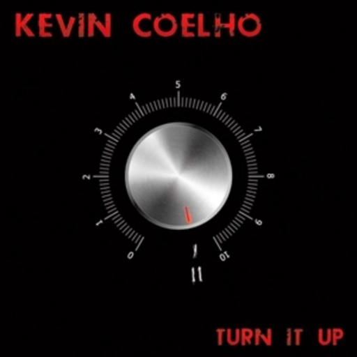 Kevin Coehlo – Turn It Up