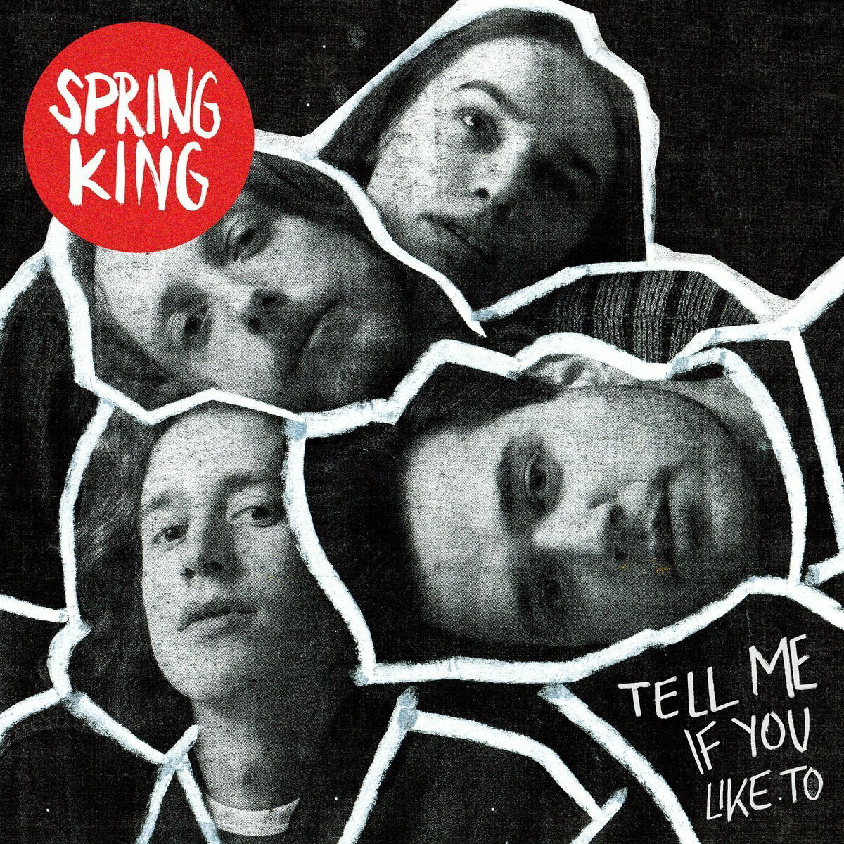 Spring King – Tell Me If You Like To