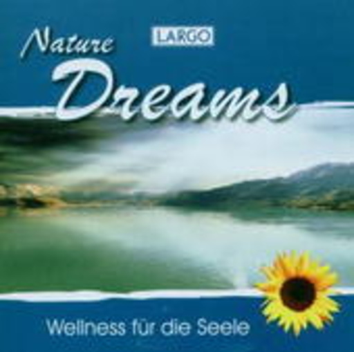Largo – Nature Dreams