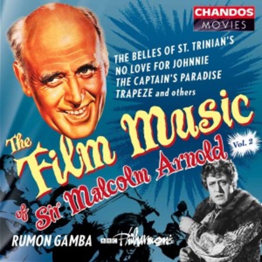 Rumon Gamba/BBC Philharmonic/Phillip Dyson – The Film Music Of Sir Malcolm Arnold Vol. 2