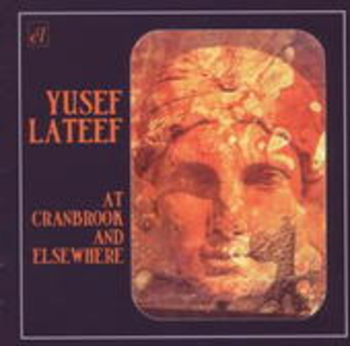 Yusef Lateef – At Cranbook And Elsewhere