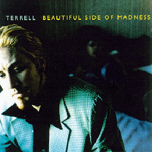 Terrell – Beautiful Side Of Madness