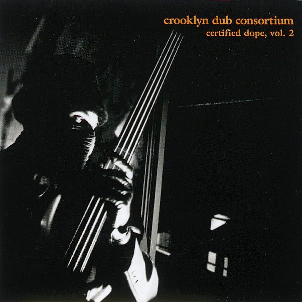 Crooklyn Dub Consortium – Certified Dope, Vol. 2