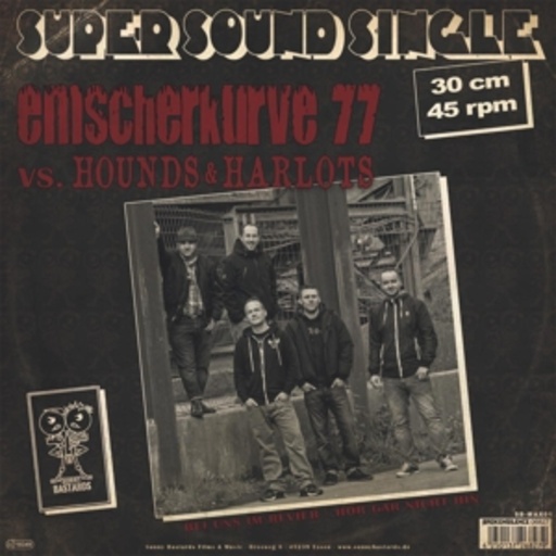 Simon Emscherkurve 77/Hounds & Harlots – Bei Uns Im Revier/Fight Til The End