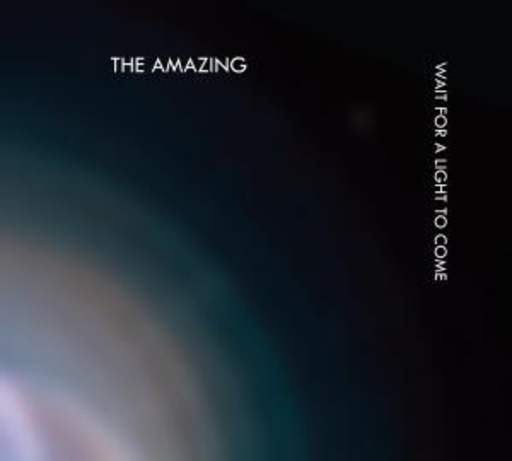 The Amazing – Wait For A Light To Come